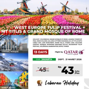 Lebaran Holiday | WEST EUROPA TULIP FESTIVAL + MT TITLIS & GRAND MOSQUE OF ROME | 13 DAYS